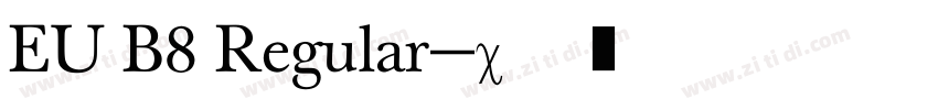 EU B8 Regular字体转换